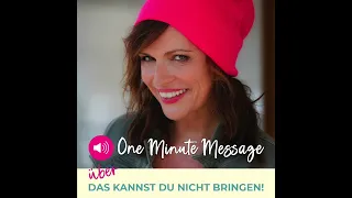 Das kannst du nicht bringen!