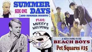 PET SQUARES #15 Summer Days (And Summer Nights) Side 1+Murry's Meltdown [Geek's Guide to Beach Boys]