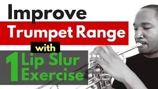 How to Improve Trumpet Range with one lip slur exercise