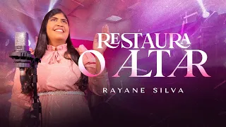 Restaura O Altar | Rayane Silva [Clipe Oficial]