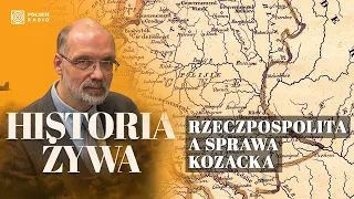 Rzeczpospolita a sprawa kozacka. Od sojuszu w bitwie pod Chocimiem do Perejasławia | HISTORIA ŻYWA