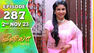 Iniya Serial | Episode 287 | 2nd Nov 2023 | Alya Manasa | Rishi | Saregama TV Shows Tamil