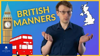British Manners - How to be Polite in England