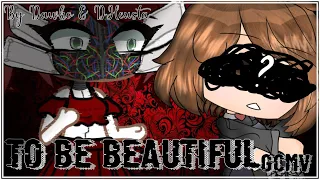 To Be Beautiful GCMV || Flash and gore warning || SPOILER ALERT ||