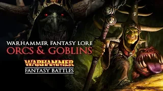 Warhammer Fantasy Lore: Orcs and Goblins - Total War: Warhammer 2