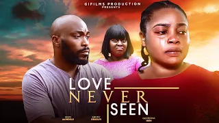 LOVE NEVER SEEN - GEORGINA IBEH,SEUN AKINDELE, EBONY OBASUYI |2023 NOLLYWOOD HIT MOVIE