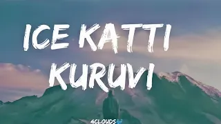 Ice Katti Kuruvi song Lyrics  | D Block | Arulnithi, Avantika |Eruma Saani Vijay |Ron Ethan Yohann