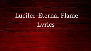 Lucifer- Eternal Flame (Lyrics)