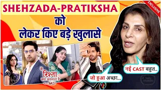 Anita Raj's Shocking Statement On Shehzada & Pratiksha's Behaviour Says Naye Actors Acche Hain..