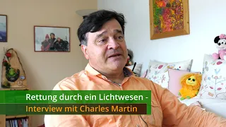 Rettung durch ein Lichtwesen - Interview mit Herrn Charles Martin (Subtitles en,fr)