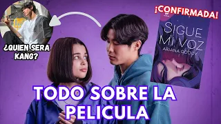 TODO SOBRE LA PELICULA DE SIGUE MI VOZ | CAST REVELADO ¿POLEMICA CON SU ACTOR? + FECHA DE ESTRENO