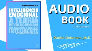 Inteligência Emocional - Daniel Goleman ph.D - Audiobook Completo