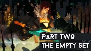 Transistor - The Empty Set - Part 2 [No Commentary, PC - 1080p]