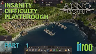 Anno 1800 Insanity Difficulty Play through Part 1