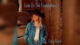 Carly Rikard - Love Is The Foundation by Loretta Lynn (Official Audio)