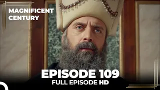 Magnificent Century Episode 109 | English Subtitle HD