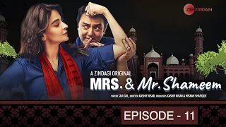 Mrs. & Mr. Shameem | Episode 11 | Saba Qamar, Nauman Ijaz