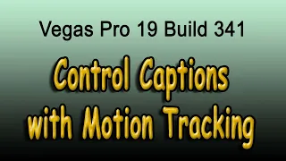Vegas Pro 19 Track Motion with Captions
