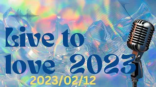 LIVE TO LOVE CONCERT 2023||