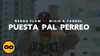 Ñengo Flow, Wisin y Yandel - Puesta Pal Perreo (Video Lyric)