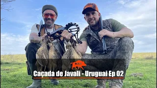 Caçada de Javali - Uruguai EP 02