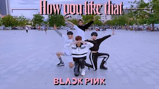 [KPOP IN PUBLIC] BLACKPINK - 'HOW YOU LIKE THAT' REMIX | Dance Cover by MjM (1Take Ver.)