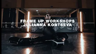 Julianna @KOBTSEVA | Nutia & Moyo Ce Que Choreography | FRAME UP WORKSHOPS 2021