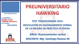 TEST TRANSFORMAR 2022: RESOLUCIÓN DE RAZONAMIENTO VERBAL DE LA PRUEBA DE PRÁCTICA FILTRADA