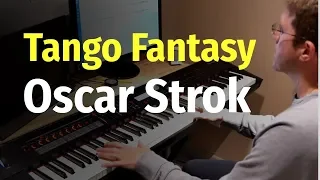 Tango Fantasy (Oscar Strok) -  Piano Cover / Танго Фантазия (Оскар Строк) - Пианино, Ноты