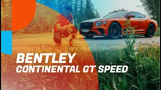 Bentley Continental GT Speed - Kas parim GT auto?