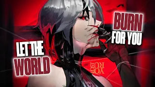 NIGHTCORE ↬ LET THE WORLD BURN [LYRICS]