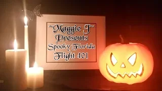 Spooky Florida #11 - Flight 401