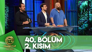 MasterChef Türkiye All Star 40. Bölüm 2. Kısım