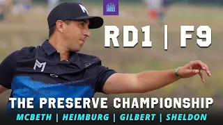 2021 The Preserve Championship | RD1, F9 | McBeth, Heimburg, Gilbert, Sheldon | GATEKEEPER MEDIA