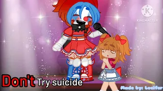 Don't Try Suicide || FNaF × GC || TW: Mentions of suicide