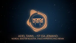 Adel Tawil - Ist Da Jemand (Norda, Master Blaster, Emjo Hypertechno Remix)