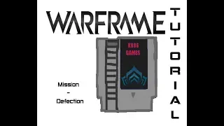 Warframe Mission Tutorial Defection