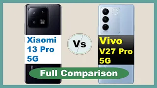 Xiaomi 13 Pro vs Vivo V27 Pro Full Comparison ⚡ Which is the Best Camera Phone 🤔