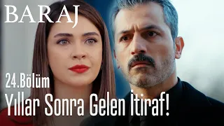 Yıllar sonra gelen itiraf! - Baraj 24. Bölüm