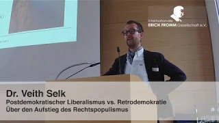 Dr. Veith Selk: Postdemokratischer Liberalismus vs. Retrodemokratie....