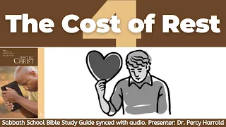 2021 Q3 Lesson 04 – The Cost of Rest – Audio by Percy Harrold