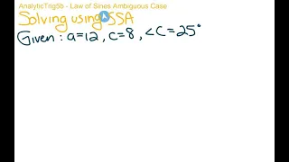 AnalyticTrig 5b The Law of Sines Ambiguous Case (SSA) (classic)