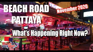 Beach Road Pattaya at night. Girls, Bars, People! Take a look what's happening now. (November 2020)