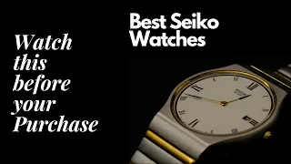 Seiko Watches Review | History & Popular Seiko Watches 🔥  | Is It A Good Watch Brand❓