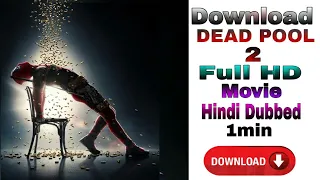 How To Download 1 Click DEADPOOL 2 Full HD Movie In Hindi Dubbed