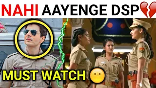 Kyun Nahi Aayenge Dsp Anubhav Singh | Quit Or Not | Maddam Sir New Episode Update | Haseena Mallik