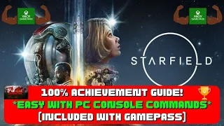 Starfield - 100% Achievement Short Guide! *PC Console Command Method* (Included With Gamepass)