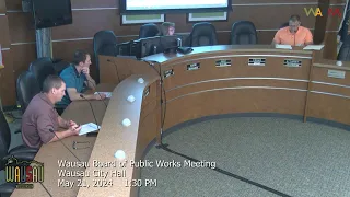 Wausau Board of Public Works Meeting - 5/21/24