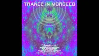 Shankarma - Trance In Morocco