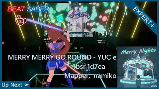 【Beat Saber】MERRY MERRY GO ROUND - YUC'e